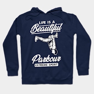 LIFE IS A BEAUTIFUEL PARKOUR Hoodie